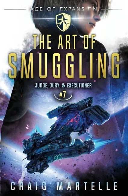 The Art of Smuggling: Judge, Jury, & Executioner Book 7 - Paperback
