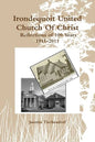 Irondequoit United Church Of Christ- Reflections of 100 Years - 1911-2011 - Paperback