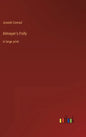 Almayer's Folly: in large print - Hardcover