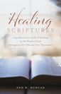 Healing Scriptures: A guide to your study of healing in the Word of God throughout the Old and New Testaments - Paperback