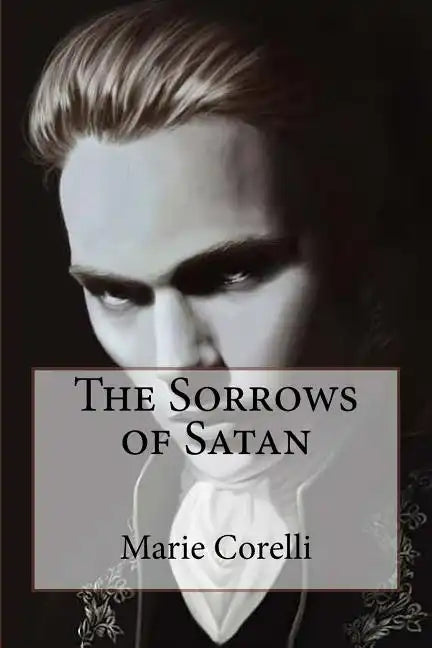 The Sorrows of Satan Marie Corelli - Paperback
