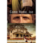 Come Home, Joe - Paperback