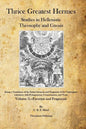 Thrice Greatest Hermes: Studies in Hellenistic Theosophy and Gnosis - Paperback