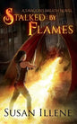 Stalked by Flames: A Dragon's Breath Novel - Paperback