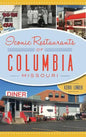 Iconic Restaurants of Columbia, Missouri - Hardcover