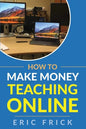 How to Make Money Teaching Online - Paperback