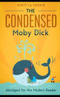 The Condensed Moby Dick: Abridged for the Modern Reader - Paperback