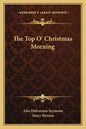 The Top O' Christmas Morning - Paperback