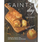 Saints' Day Recipes: Celebrate Saints' Day with Mouth-Watering Recipes - Paperback