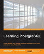 Learning PostgreSQL: Create, develop and manage relational databases in real world applications using PostgreSQL - Paperback