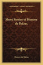 Short Stories of Honore de Balzac - Paperback