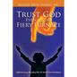 Trust God Even in the Fiery Furnace: Reflective Essays Revealing Why We Should Trust God Always - Paperback