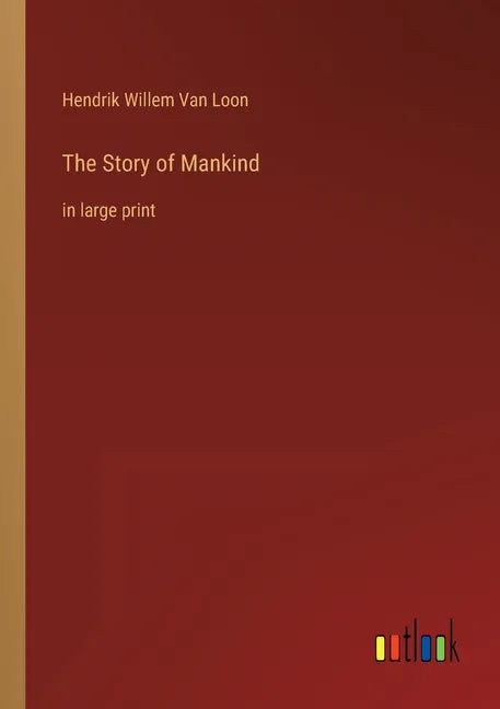 The Story of Mankind: in large print - Paperback