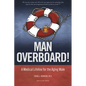 Man Overboard!: A Medical Lifeline for the Aging Male - Paperback