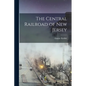 The Central Railroad of New Jersey - Paperback