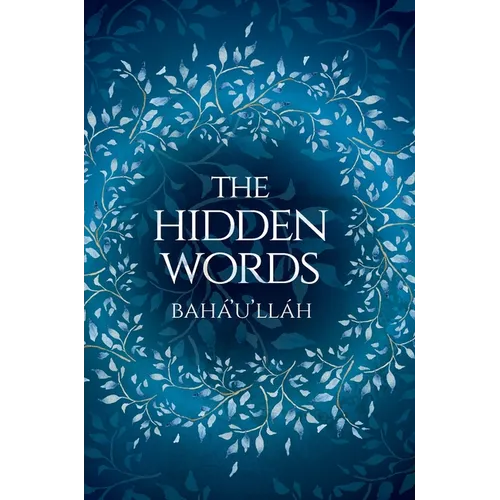 The Hidden Words - Baha'u'llah (Illustrated Bahai Prayer Book) - Hardcover