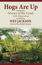 Hogs Are Up: Stories of the Land, with Digressions - Hardcover