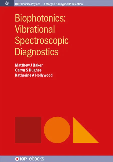 Biophotonics: Vibrational Spectroscopic Diagnostics - Hardcover