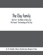 The Clay Family; Part First - The Mother of Henry Clay; Part Second - The Genealogy of the Clays - Paperback