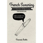 French Swearing: Top 49 French Insults and How to Use Them (A Quick and Dirty Guide) - Paperback
