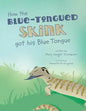 How the Blue-Tongued Skink got his Blue Tongue - Paperback
