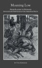 Moaning Low: From Slavery to Peonage. Involuntary Servitude in the Arkansas Delta - Hardcover