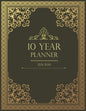 10 Year Monthly Planner 2021-2030: Prestigious 120 Months Personal Calendar, Schedule Organizer & Agenda With Holidays - Paperback