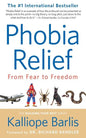 Phobia Relief: From Fear to Freedom - Paperback