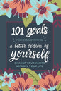 101 Goals For Discovering a Better Version of Yourself: Change Your Habits, Improve Your Life - Paperback