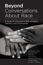 Beyond Conversations about Race: A Guide for Discussions with Students, Teachers, and Communities (How to Talk about Racism in Schools and Implement E - Paperback