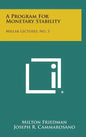 A Program for Monetary Stability: Millar Lectures, No. 3 - Hardcover