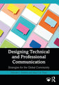 Designing Technical and Professional Communication: Strategies for the Global Community - Paperback