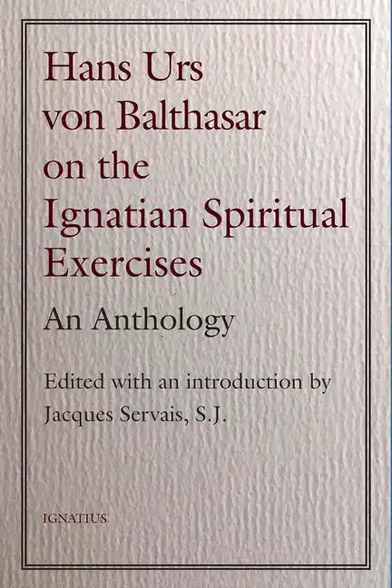 Hans Urs Von Balthasar on the Spiritual Exercises: An Anthology - Paperback