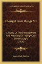 Thought and Things V1: A Study of the Development and Meaning of Thought, or Genetic Logic (1906) - Paperback