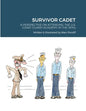 Survivor Cadet: A PERSPECTIVE ON ATTENDING THE U.S. COAST GUARD ACADEMY IN THE 1970s - Paperback