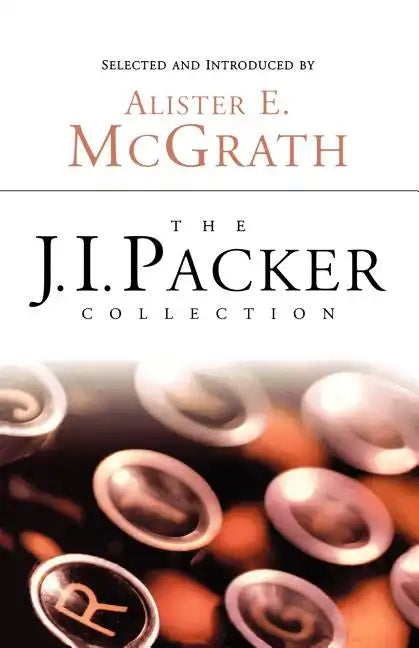 The J.I. Packer Collection - Paperback