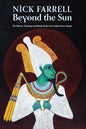 Beyond the Sun: The History, Teachings and Rituals of the Last Golden Dawn Temple - Paperback