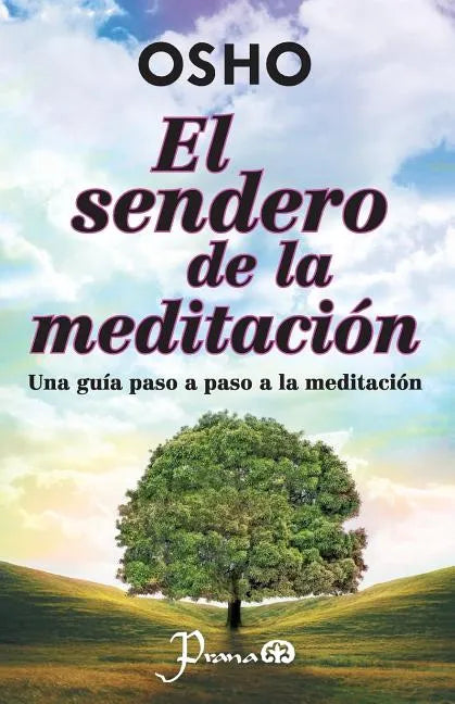 El sendero de la meditacion: Una guia paso a paso a la meditacion - Paperback