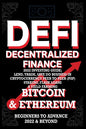 Decentralized Finance DeFi 2022 Investing Guide, Lend, Trade, Save Bitcoin & Ethereum do Business in Cryptocurrency Peer to Peer (P2P) Staking, Flash - Paperback