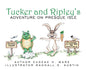 Tucker and Ripley's Adventure on Presque Isle - Hardcover