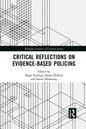Critical Reflections on Evidence-Based Policing - Paperback