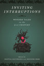 Inviting Interruptions: Wonder Tales in the Twenty-First Century - Paperback