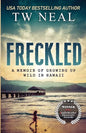 Freckled: A Memoir of Growing up Wild in Hawaii - Paperback