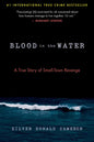Blood in the Water: A True Story of Small-Town Revenge - Paperback