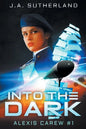 Into the Dark: Alexis Carew #1 - Paperback