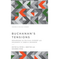 Buchanan's Tensions: Reexamining the Political Economy and Philosophy of James M. Buchanan - Hardcover
