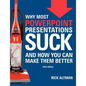 Why Most PowerPoint Presentations Suck (Third Edition) - Paperback