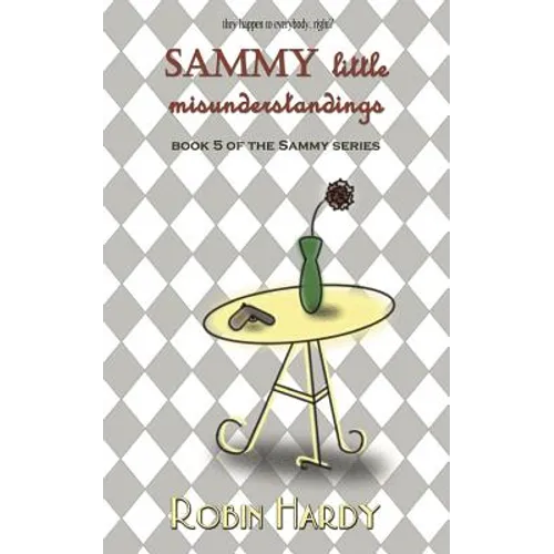 Sammy: Little Misunderstandings: Book 5 of the Sammy Series - Paperback