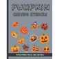 Pumpkin Carving Stencils: 50 Fun Stencils For All Ages and Skills (Halloween Crafts) - Paperback