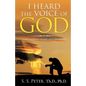 I Heard the Voice of God: A Short Testimony of God's Call to the Ministry - Paperback